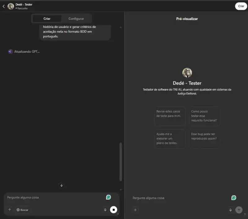 Captura de tela da interface de criação do agente 'Dedé - Tester' no ChatGPT. No lado esquerdo, a aba de edição exibe um prompt de configuração para gerar critérios de aceitação em BDD. No lado direito, a pré-visualização do agente mostra seu nome, descrição e botões de ação, como 'Revise estes casos de teste para mim' e 'Como posso testar esse requisito funcional?'