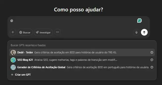 "Captura de tela da interface do ChatGPT exibindo a barra de pesquisa de agentes personalizados (GPTs). A tela mostra a busca pelo símbolo '@', listando GPTs recentes e fixados, incluindo 'Dedé - Tester', 'SEO Blog K21' e 'Gerador de Critérios de Aceitação Global'. Cada GPT possui uma breve descrição de suas funções, como geração de critérios BDD e análise de SEO. Esse é o nosso Agente de Inteligência Artificial