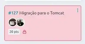 Cartão bloqueado no Taiga destacando a user story #127 sobre migração para o Tomcat.