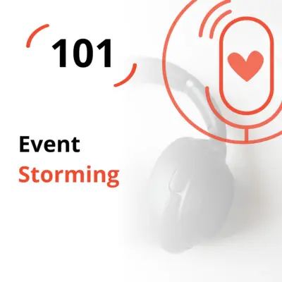 Ep. 101 - Event Storming