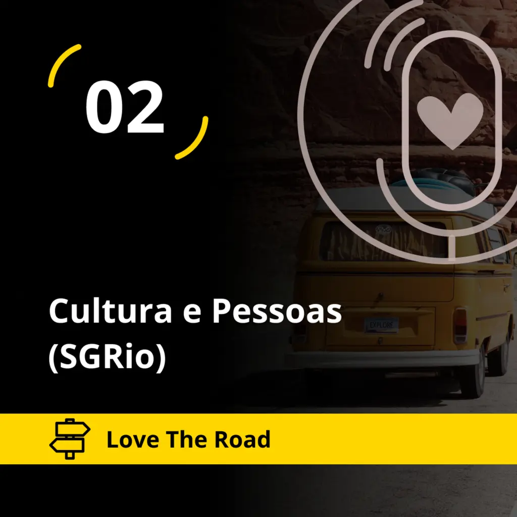 Love The Road - Cultura e Pessoas (SGRio)