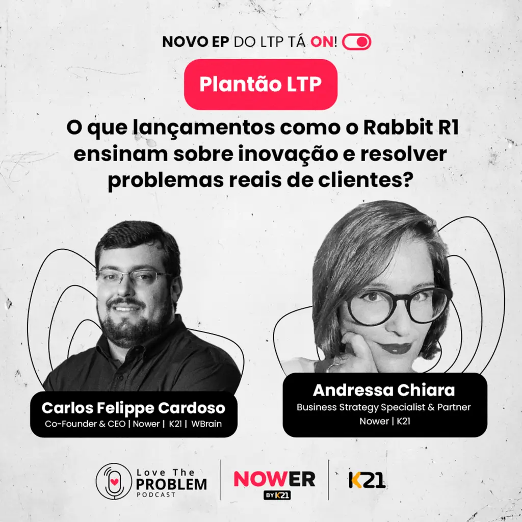 Ep. 188 - PLANTÃO LTP - O que lançamentos como o Rabbit R1 ensinam sobre inovação e resolver problemas reais de clientes?