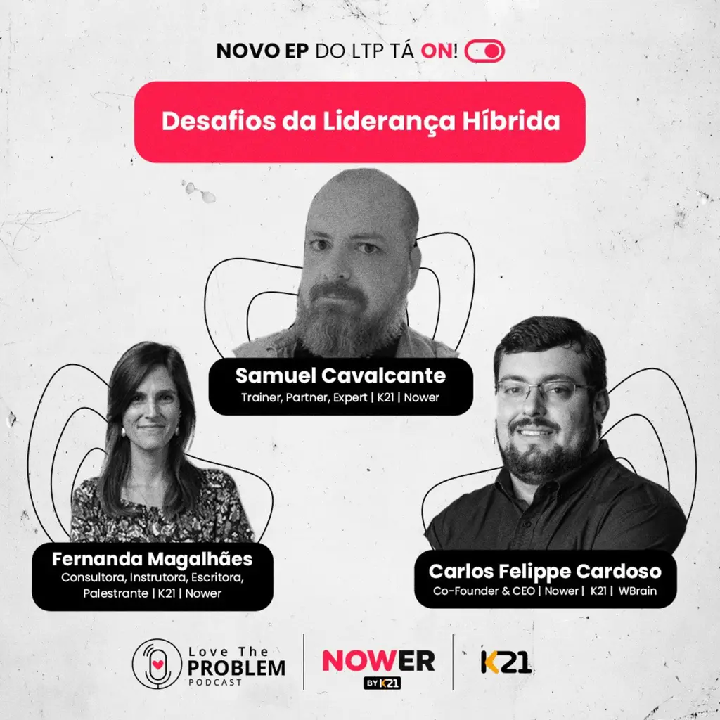 Ep. 196 - Desafios da Liderança Híbrida — Love the Problem