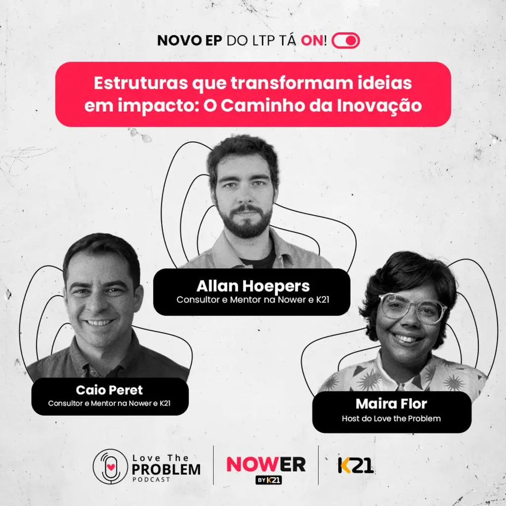 Ep. 219 - Estruturas que transformam ideias em impacto: O Caminho da Inovação