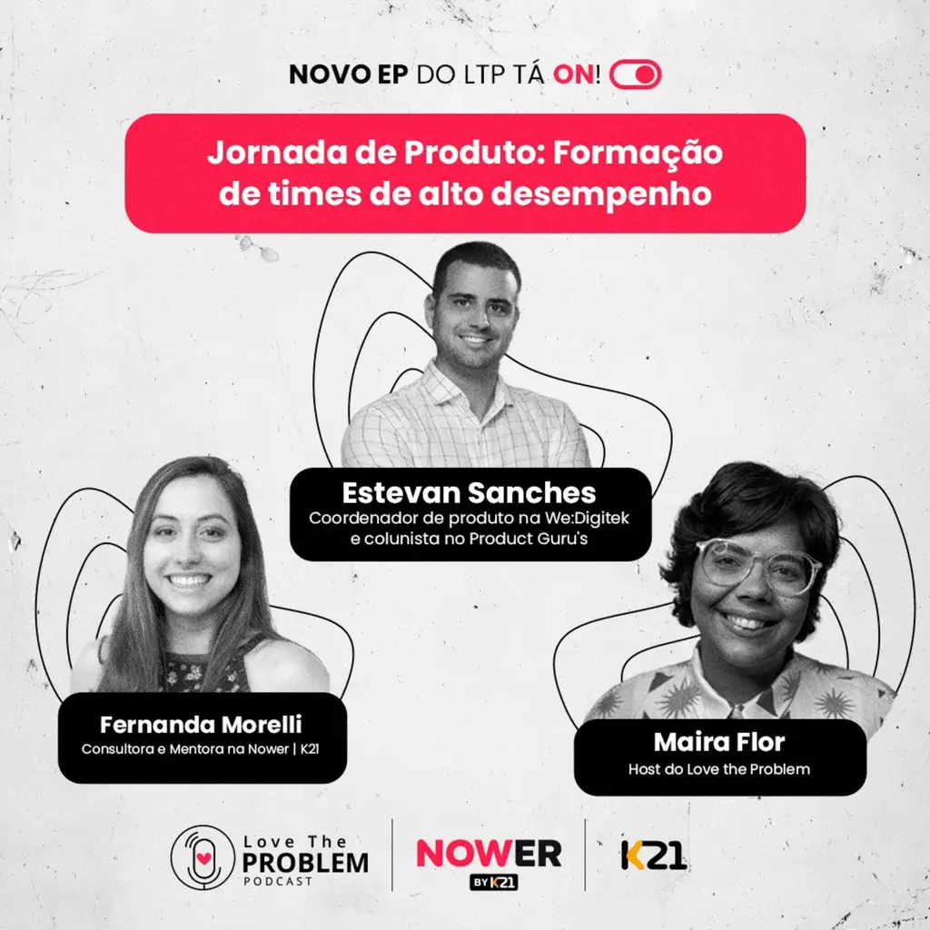 Ep. 221 - Jornada de Produto: Formação de times de alto desempenho
