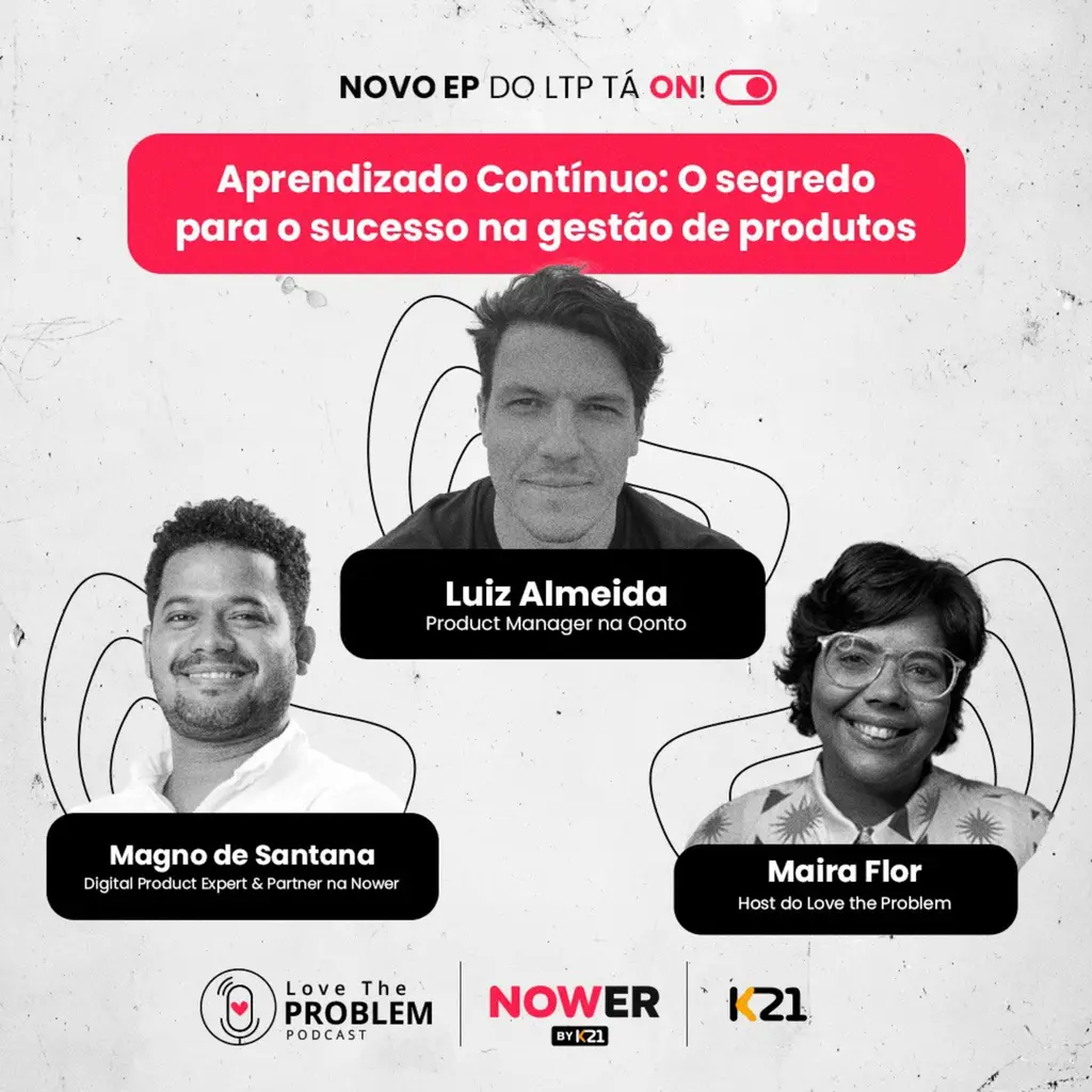 Ep. 222 - Aprendizado Contínuo: O segredo para o sucesso na gestão de produtos