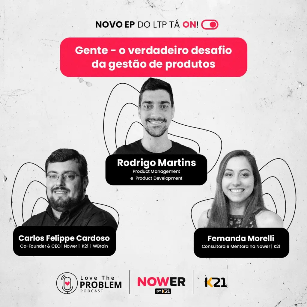 Ep. 226 - Gente: O verdadeiro desafio da gestão de produtos