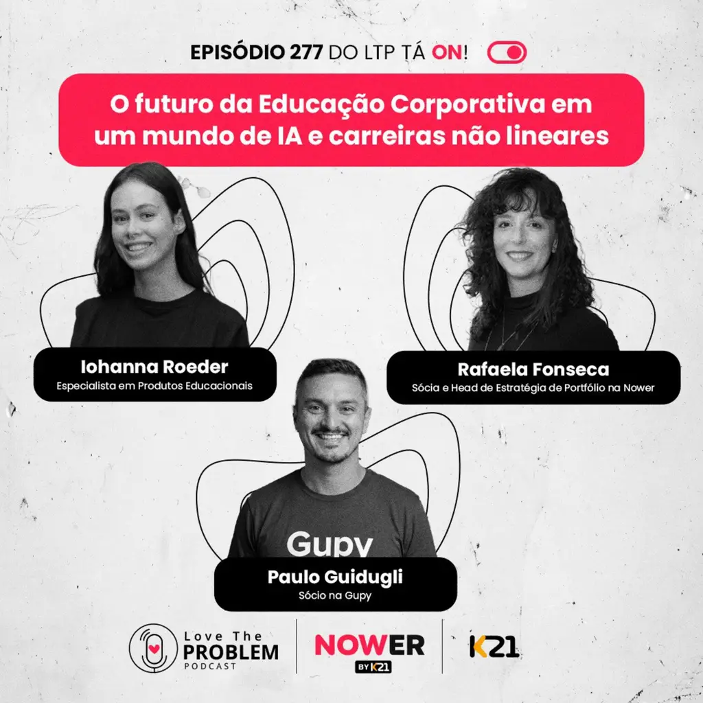 Ep. 277 - O futuro da Educação Corporativa em um mundo de IA e carreiras não lineares