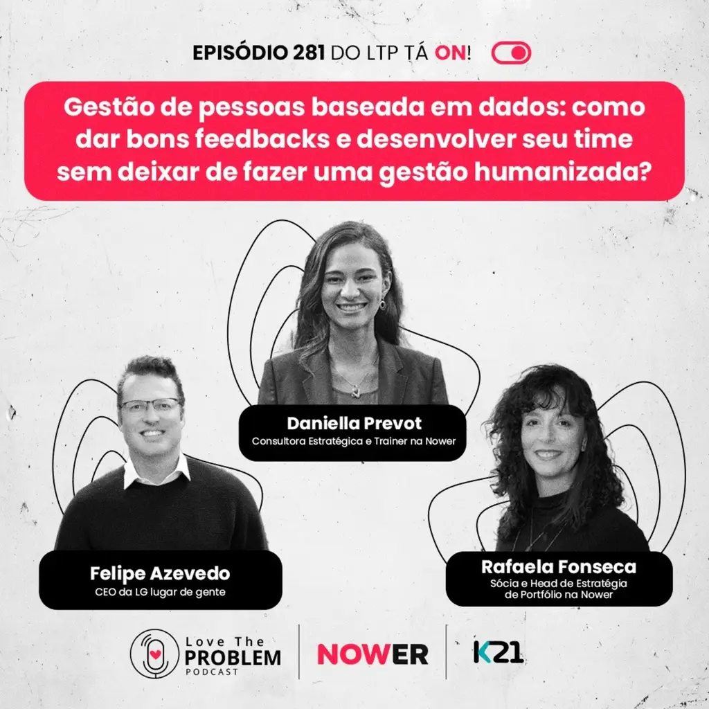 Ep. 281 - Gestão de pessoas baseada em dados: como dar bons feedbacks e desenvolver seu time sem deixar de fazer uma gestão humanizada?
