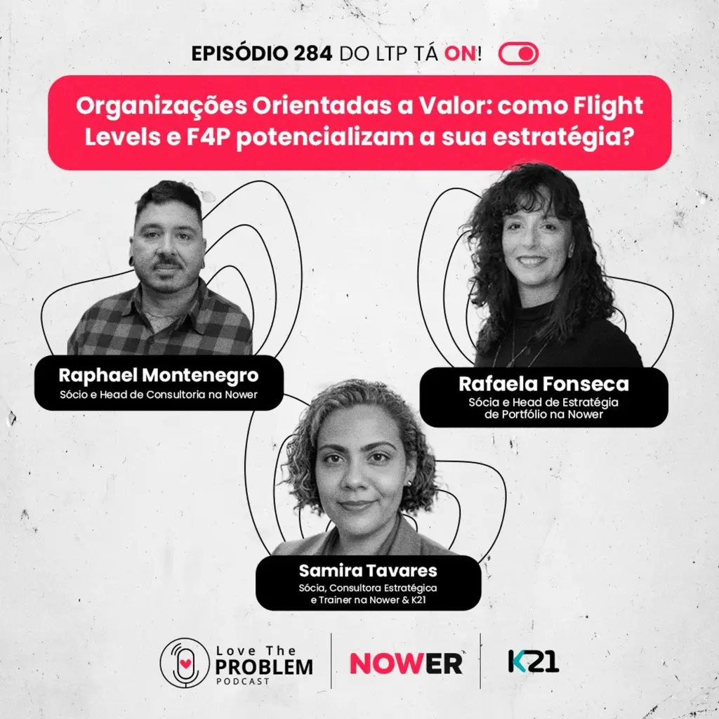 Ep. 284 - Organizações Orientadas a Valor: como Flight Levels e F4P potencializam a sua estratégia?