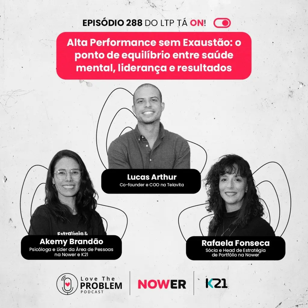 Ep. 288 - Alta Performance sem Exaustão: o ponto de equilíbrio entre saúde mental, liderança e resultados