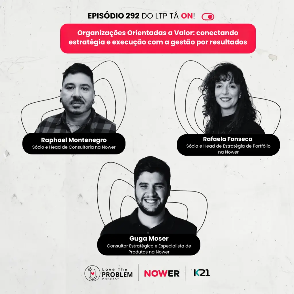 Ep. 292 - Organizações Orientadas a Valor: conectando estratégia e execução com a gestão por resultados