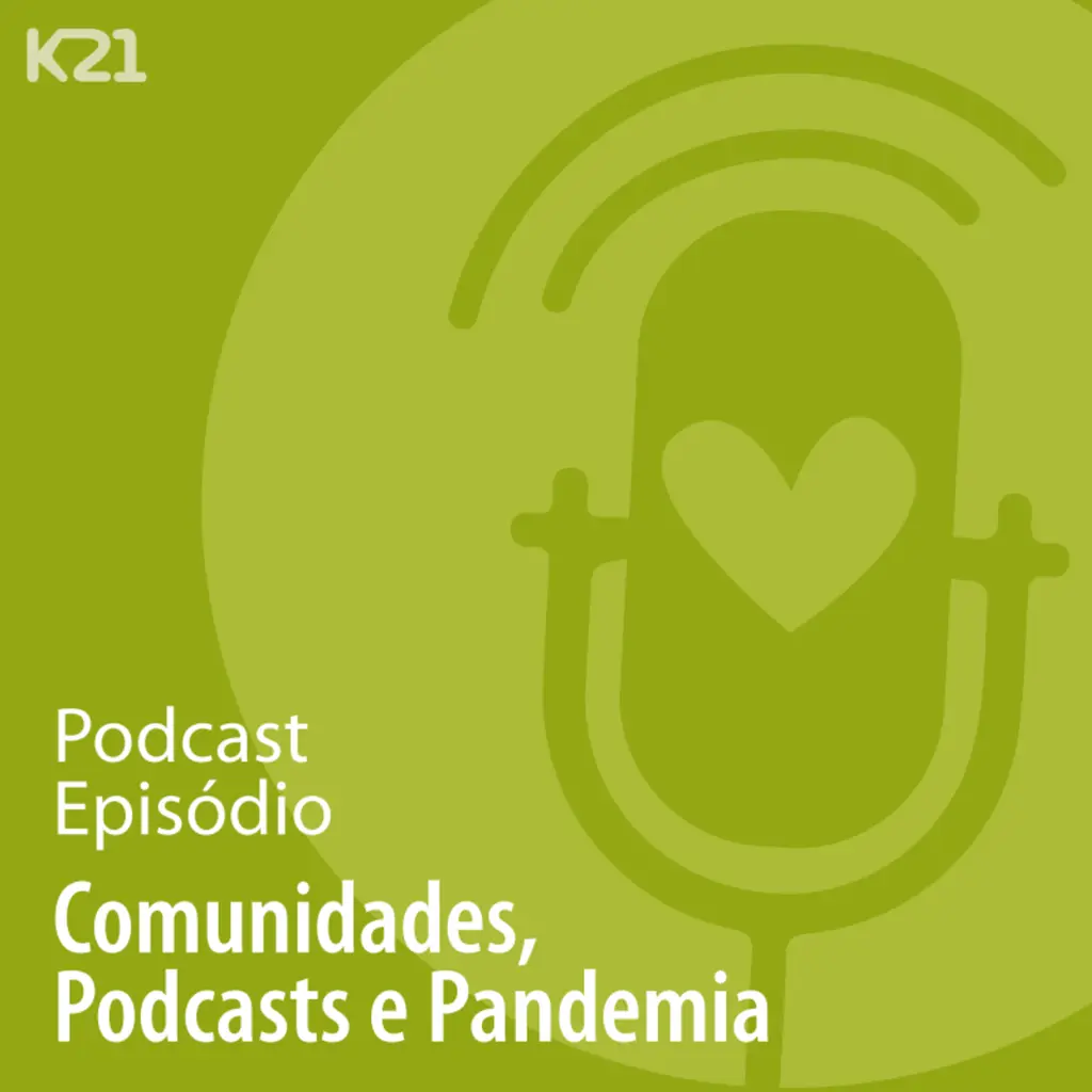 Ep. 59 - Comunidades, Podcasts e Pandemia