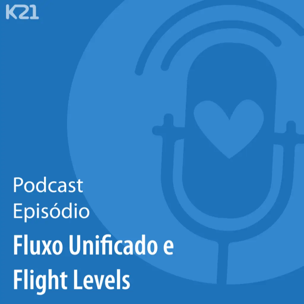 Ep. 61 - Fluxo Unificado e Flight Levels