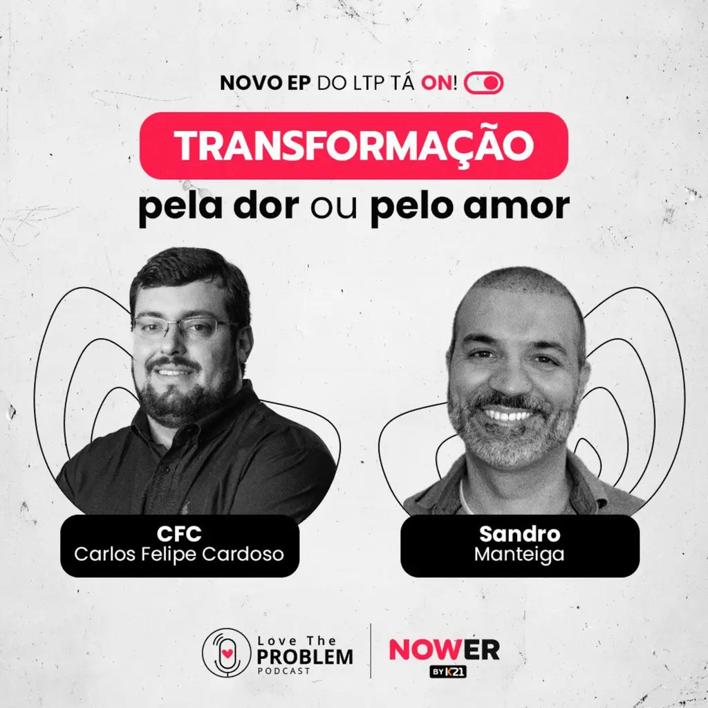 Ep. 168 - Transformação: pela dor ou pelo amor?