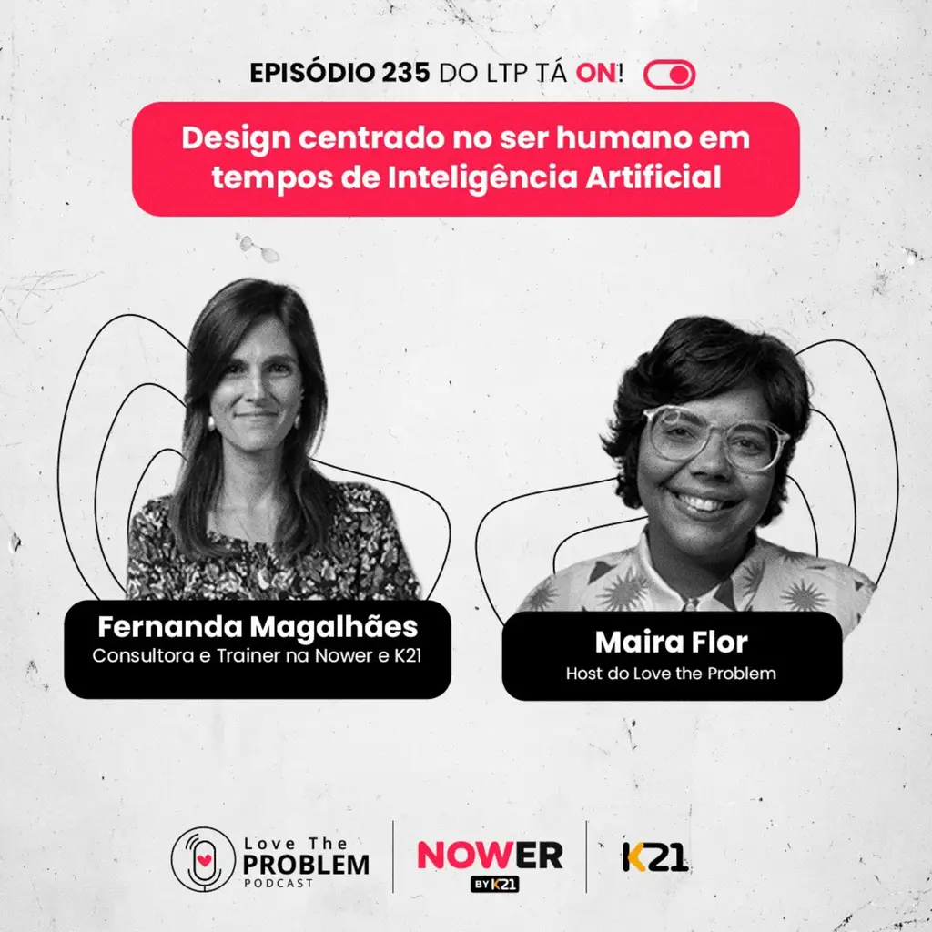 Ep. 235 - Design centrado no ser humano em tempos de Inteligência Artificial