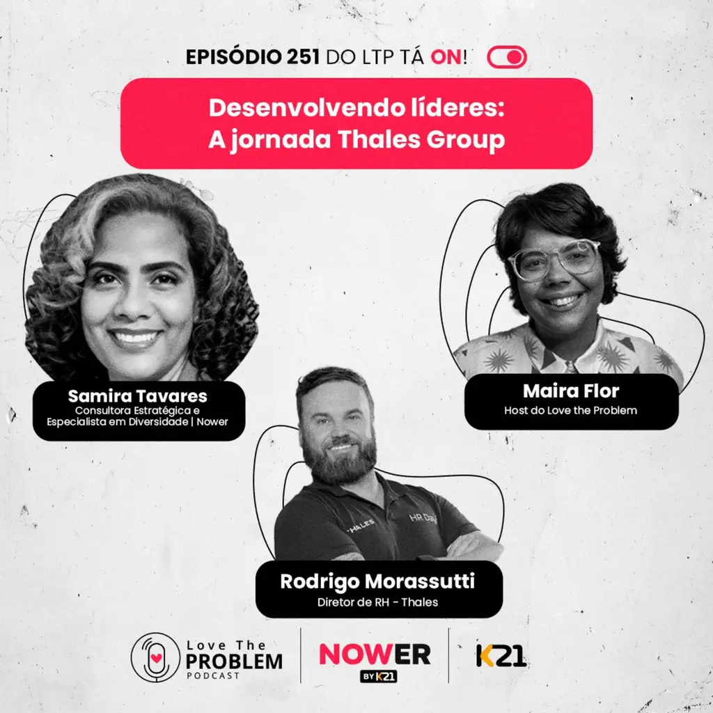 Ep. 251 - Desenvolvendo líderes: A jornada Thales Group