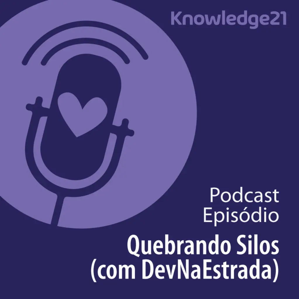 Ep. 48 - Quebrando Silos (com DevNaEstrada)