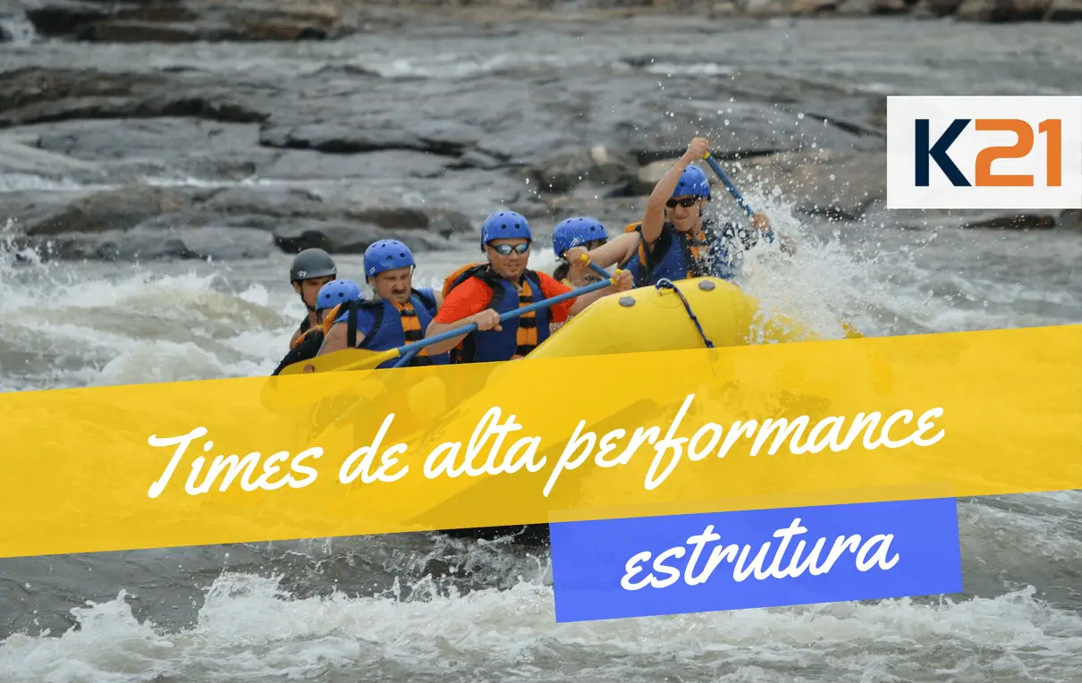 Características de times de alta performance: Estrutura
