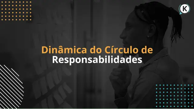 Dinâmica do Círculo de Responsabilidades