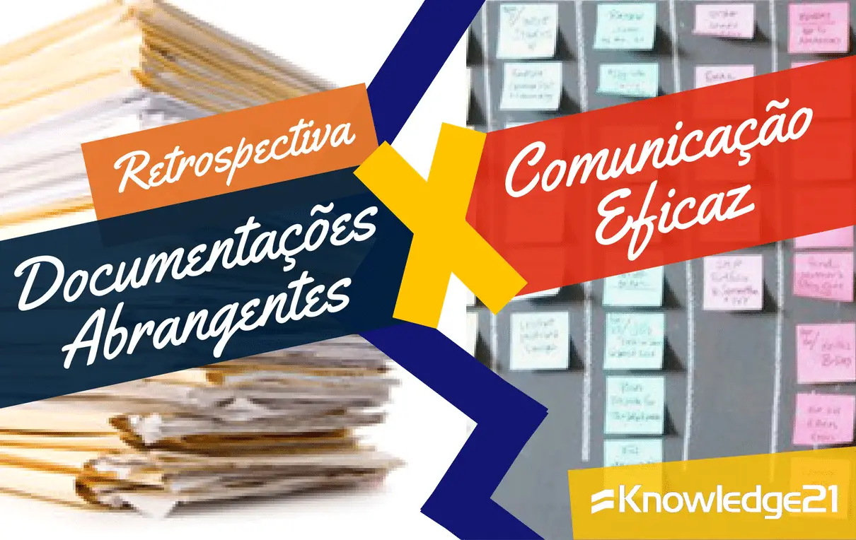 Retrospectiva: Documentação Abrangente X Comunicação Eficaz