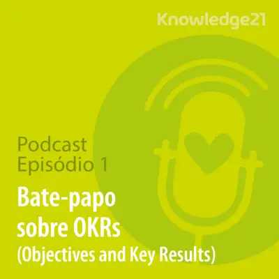 Ep. 01 - Bate-papo sobre OKRs