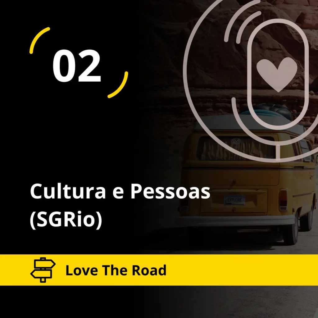 Love The Road - Cultura e Pessoas (SGRio)