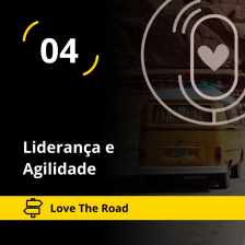 Love The Road - Liderança e Agilidade (SGRio)