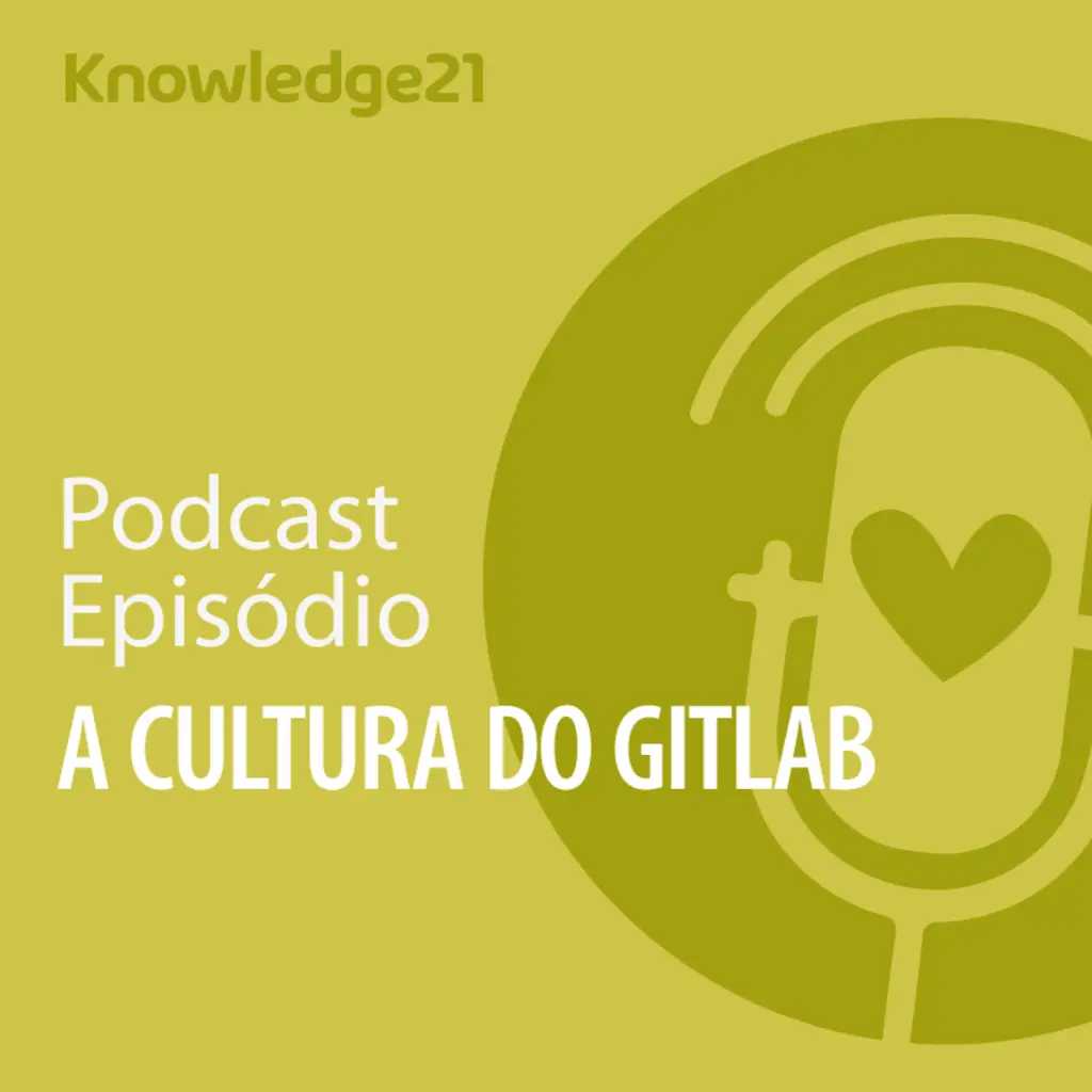 Ep. 17 - A cultura do Gitlab