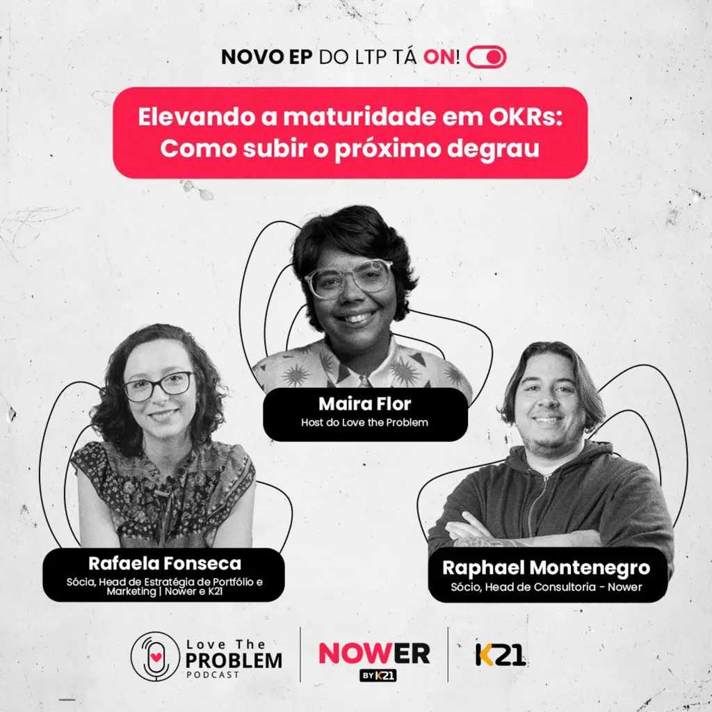Ep. 205 - Elevando a maturidade em OKRs: Como subir o próximo degrau