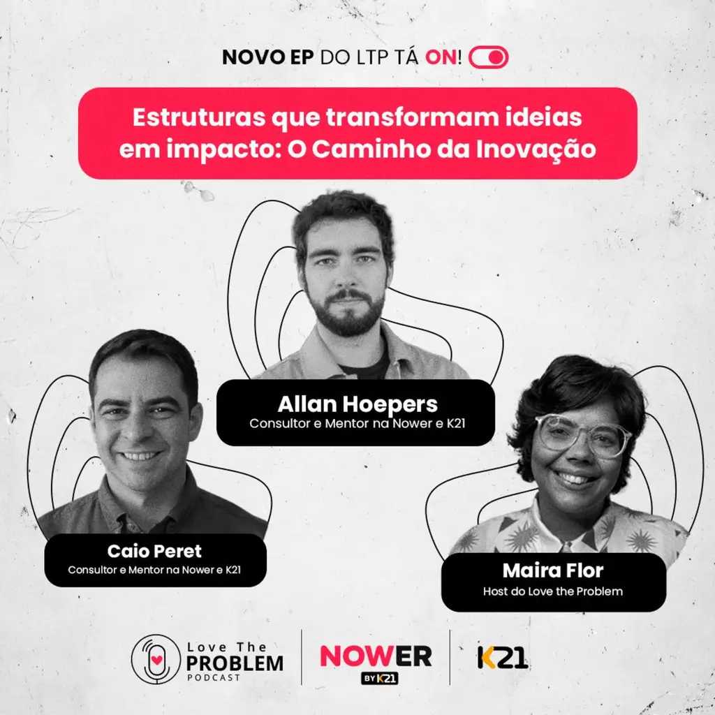 Ep. 219 - Estruturas que transformam ideias em impacto: O Caminho da Inovação