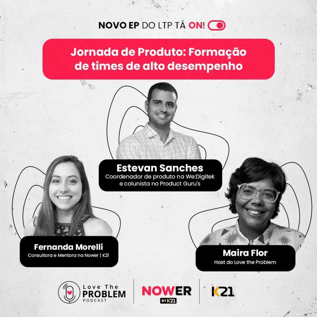 Ep. 221 - Jornada de Produto: Formação de times de alto desempenho