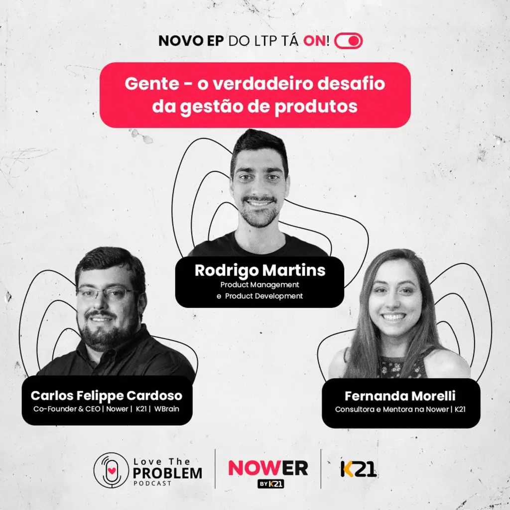 Ep. 226 - Gente: O verdadeiro desafio da gestão de produtos