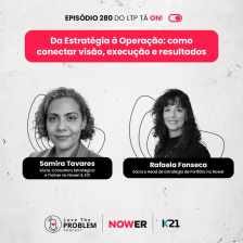 Ep. 280 - Da Estratégia à Operação: como conectar visão, execução e resultados