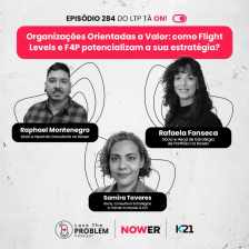 Ep. 284 - Organizações Orientadas a Valor: como Flight Levels e F4P potencializam a sua estratégia?