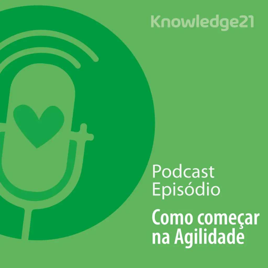 Ep. 29 - Como começar na Agilidade
