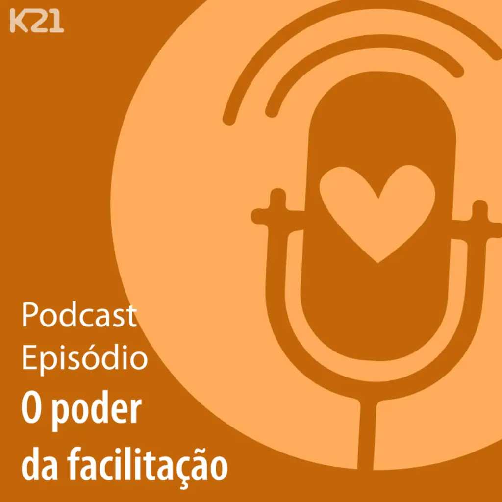 Ep. 62 - O poder da facilitação