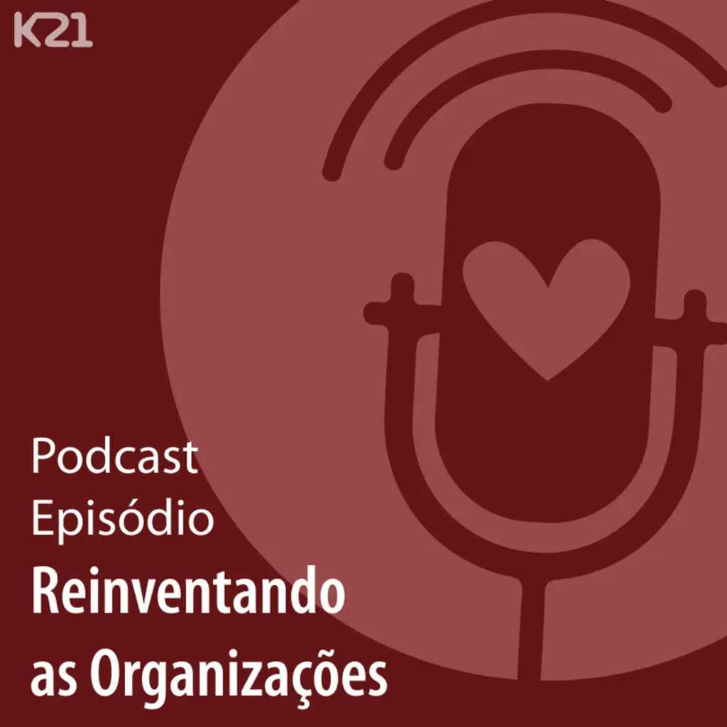 Ep. 68 - Reinventando as Organizações, de Frederic Laloux