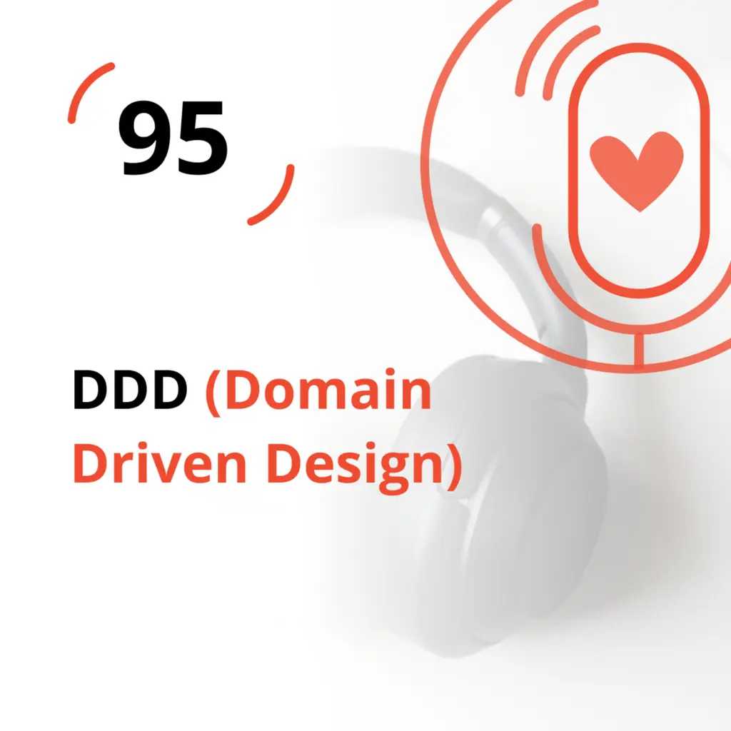 Ep. 95 - DDD (Domain Driven Design)