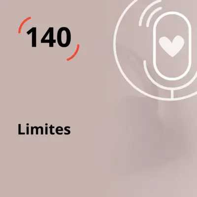 Ep. 140 - Limites