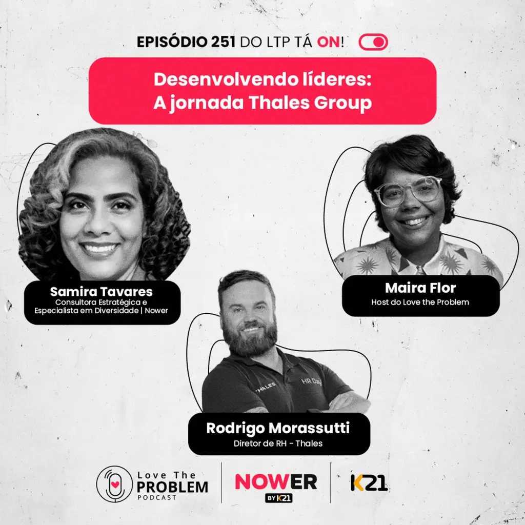 Ep. 251 - Desenvolvendo líderes: A jornada Thales Group