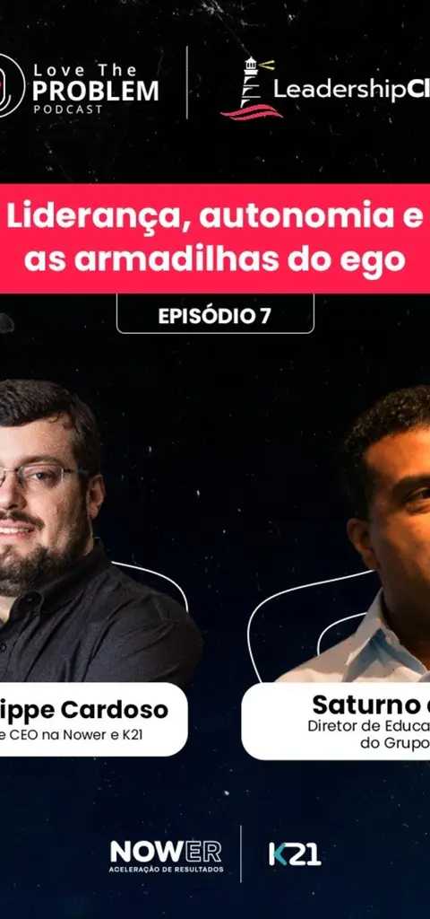 Ep.7 - Leadership Club - Liderança, autonomia e as armadilhas do ego
