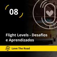 Love The Road - Flight Levels - Desafios e Aprendizados